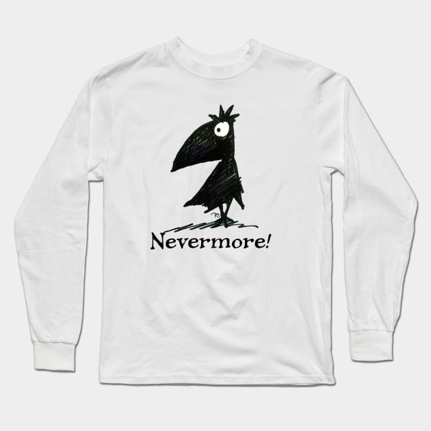 Nevermore! - Quoth The Raven - Edgar Allen Poe Long Sleeve T-Shirt by PaulStickland